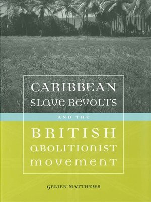 cover image of Caribbean Slave Revolts and the British Abolitionist Movement